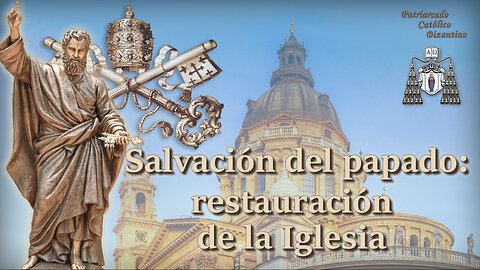 El PCB: Salvación del papado: restauración de la Iglesia