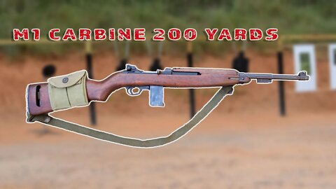 The American Icon! M1 Carbine At The Range..200 Yard Special
