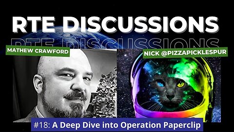 RTE Discussions #18: A Deep Dive into Operation Paperclip (w/ Nick @pizzapicklespur)
