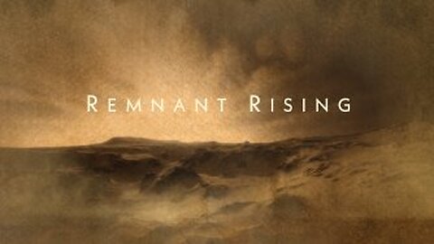 His Glory Presents: Remnant Rising Ep 62 - Israel and The Role of the Church