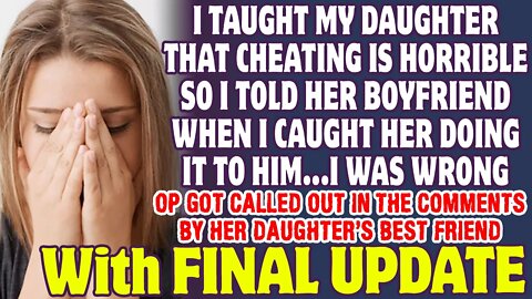 I Taught My Daughter Cheating Is Bad And Told Her Boyfriend When I Caught Her In It - Reddit Stories