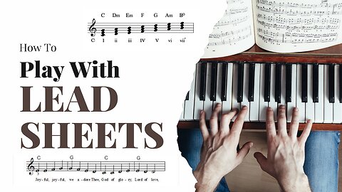 Reading & Playing Lead Sheets On Piano