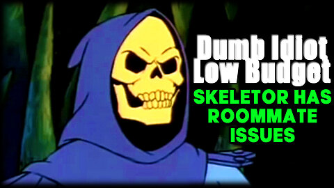 SKELETOR HAS ROOMMATE ISSUES - (funny cartoon voiceover)