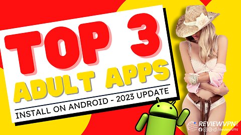 Top 3 Best A-D-U-L-T Apps for 2023! (Install on Android) - 2023 Update