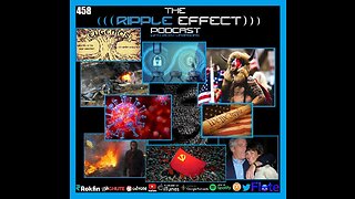 The Ripple Effect Podcast #458 (Intel Whistleblower: East-Palestine, COVID, Ukraine, January 6 & Much More)