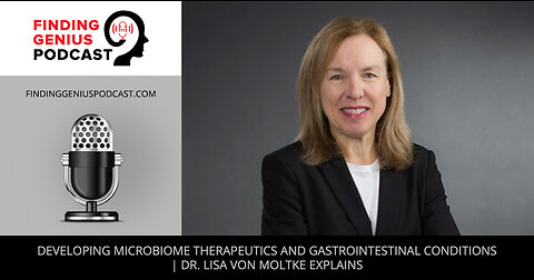 Developing Microbiome Therapeutics and Gastrointestinal Conditions | Dr. Lisa von Moltke Explains