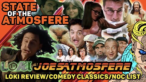 State of the Atmosfere: Loki Review, The Noc List & Comedy Classics!