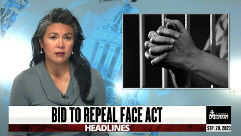 Bid to Repeal FACE Act — Headlines — September 20, 2023