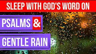 Sleep with God’s Word onBible verses for sleep powerful psalms & gentle rain Peaceful Scriptures