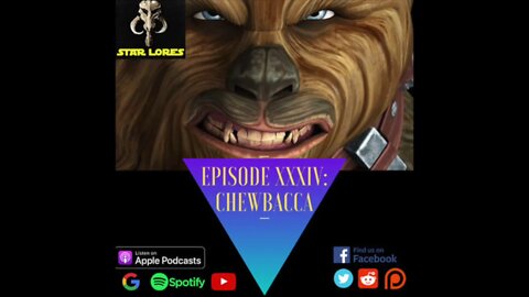 Episode 34: Chewbacca