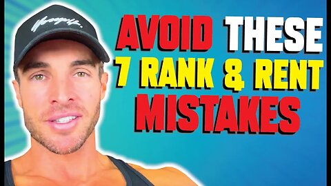 7 Things That'll Make Your Rank & Rent Business Fail