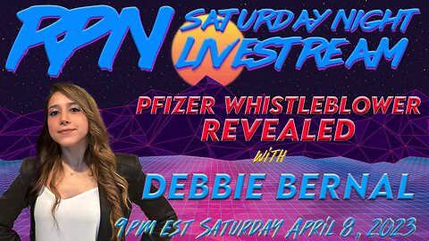 Pfizer Whistleblower Debbie Bernal Revealed on Sat. Night Livestream