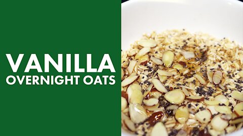 Vanilla Overnight Oats | Dairy Free & Vegan Friendly