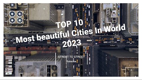 10 Most beautiful cities in the World 2023 | top 10 cities in the world 2023 | Top cities to visit