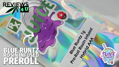 BLUE RUNTZ (ROSIN INFUSED PREROLL) | THC REVIEWS 4 U