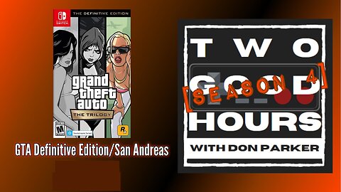 Two Good Hours - #19 - Grand Theft Auto Trilogy - Definitive Edition - San Andreas