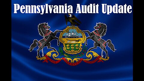 Pennsylvania Audit Update ( All eyes on PA Senate President Jake Corman)
