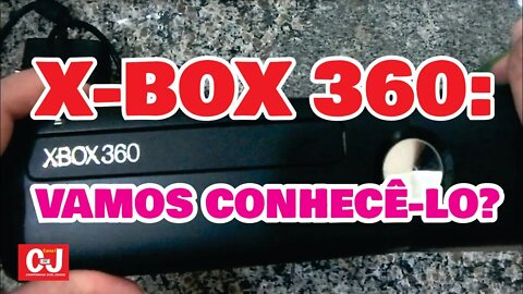 XBOX 360: vamos conhecê-lo?