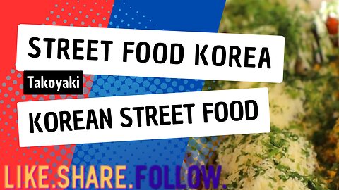 Street Food Korea - Takoyaki - Korean Street Food