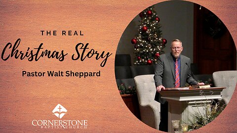The Real Christmas Story--Sun Pm--Dec 24, 2023