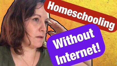 Homeschooling without internet/ how to homeschool without internet/ homeschool life no internet