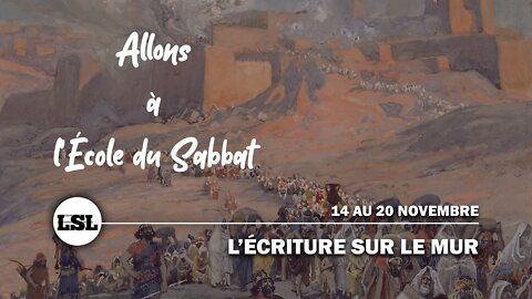 L'Écriture sur le Mur | Allons à l'École du Sabbat - Leçon 6 Q4 2021