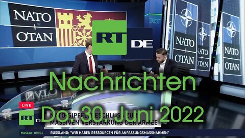 RT DE Live Nachrichten - Donnerstag 30. Juni 2022