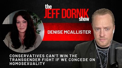 Denise McAllister: Conservatives Can’t Win the Transgender Fight if We Concede on Homosexuality