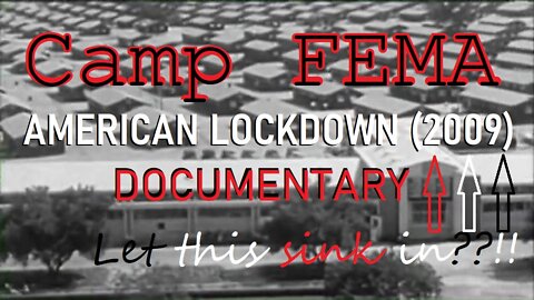 CAMP FEMA- American Lockdown (2009 Documentary)