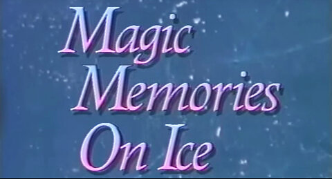 Magic Memories On Ice