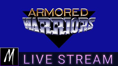 Let's Play Armored Warriors!
