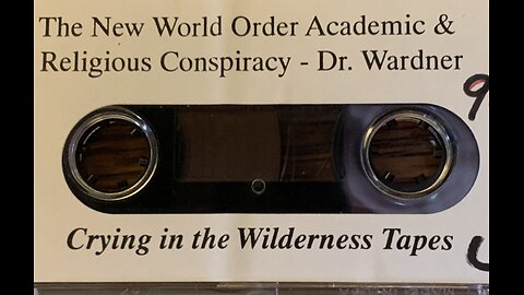 Dr James Wardner "New World Order: Academic and Religious Conspiracy" (audio 1996)