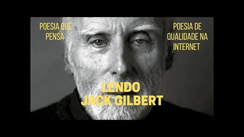 Poesia que Pensa − Lendo JACK GILBERT