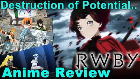Destroyed Potential.. Shaft's Biggest Fail - RWBY Ice Queendom Review!