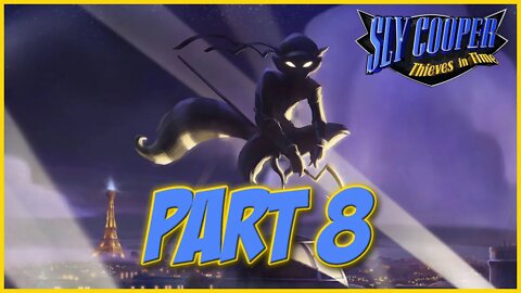 Sly Cooper: Thieves in Time Playthrough | Part 8 (No Commentary)