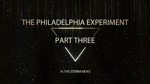 In The Storm News presents 'The Philadelphia Experiment - Part Three' 2/25