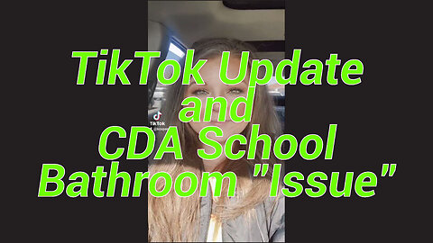 TikTok Ban Update - CDA School Bathroom "Issue"