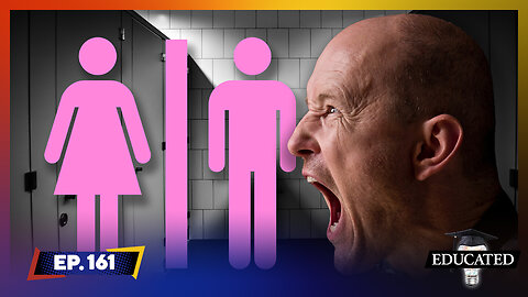 Father Unleashes Firestorm On School Board That Wants Boys In Girls’ Bathrooms | Ep. 161