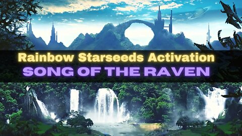 Rainbow Starseeds Activation ~ Song of the Raven ~ Shiva Exodus of The Crystal Heart