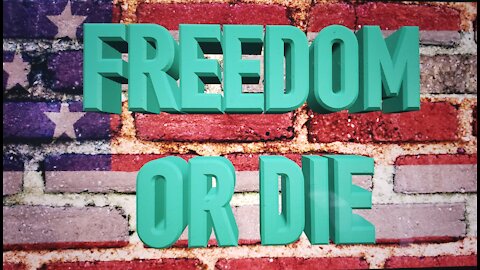 FREEDOM or DIE