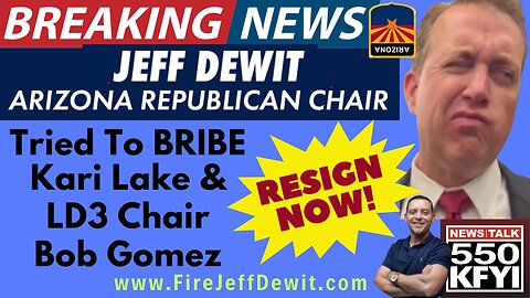#245 ARIZONA BRIBERY EXPOSED! AZGOP Chair Jeff Dewit Tried To BRIBE Kari Lake & LD3 Chair Bob Gomez - HE MUST RESIGN IMMEDIATELY & We The People Need To DEMAND IT - HIS CONTACT INFO IN SHOW NOTES!