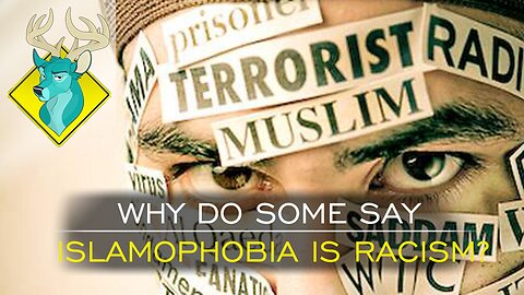 OP;ED - Why Do Some Say Islamophobia is Racism [10/Apr/18]