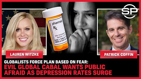 Globalists FORCE Plan Based On FEAR: Evil Global Cabal Wants Public Afraid As Depression Rates SURGE