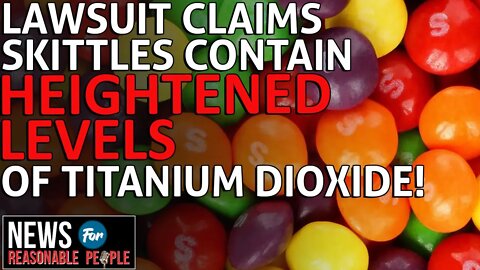 The Skittles Lawsuit: Are They Really Unfit For Human Consumption?
