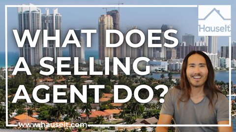 What Does a Selling Agent Do?