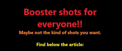 Booster shots now 4 monthly... of course