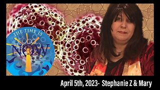LIVE 4/5/23 with Special Guests Stephanie Z and Mary