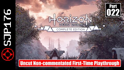 Horizon Zero Dawn: Complete Edition—Part 022—Uncut Non-commentated First-Time Playthrough