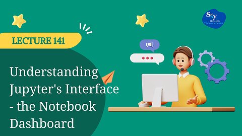 141. Understanding Jupyter's Interface - the Notebook Dashboard | Skyhighes | Data Science