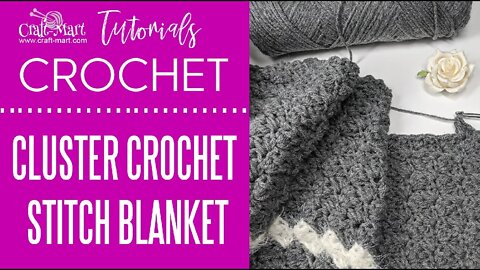 Cluster Crochet Stitch Blanket